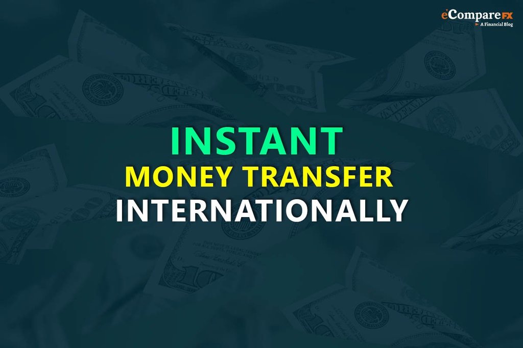 Best Way To Instant Money Transfer Internationally